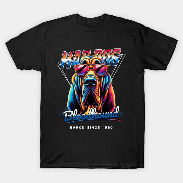 Mad Dog Bloodhound Dog T-Shirt by Miami Neon Designs